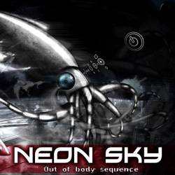 Neon Sky - Out of Body Sequence