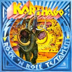 Karthago - Rock 'N Roll Testament