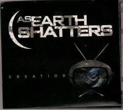 As Earth Shatters - Creation