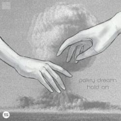 Paltry Dream - Hold On