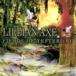 Lillian Axe - Fields of Yesterday [Deluxe Edition]