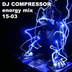 Dj Compressor - Energy Mix 15-03