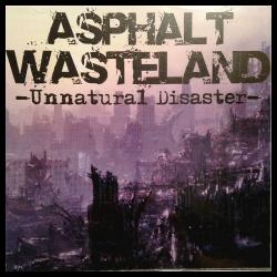 Asphalt Wasteland - Unnatural Disaster