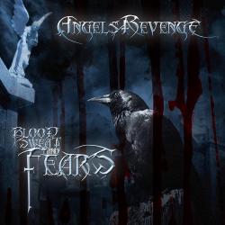Angels Revenge - Blood Sweat And Fears