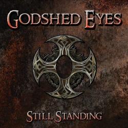 Godshed Eyes - Still Standing