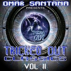 Omar Santana - Tricked out classics Vol.2
