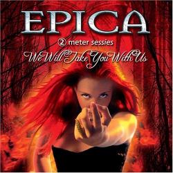 Epica - We Will Take You With Us