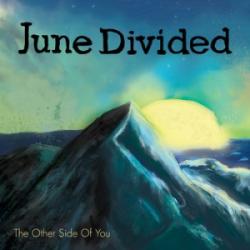 June Divided - The Other Side Of You