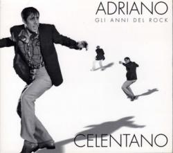 Adriano Celentano - Gli Anni Del Rock