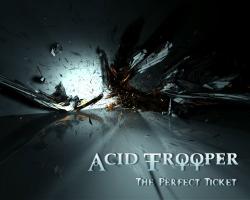 Acid Trooper - The Perfect Ticket EP