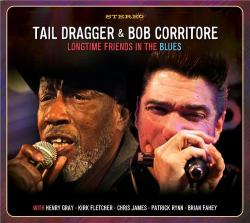 Tail Dragger & Bob Corritore - Longtime Friends In The Blues