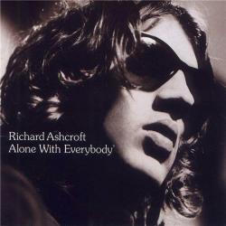 Richard Ashcroft - Alone with Everybody