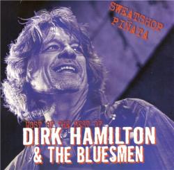Dirk Hamilton The Bluesmen - Sweatshop Pinata