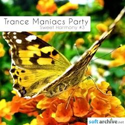 VA - Trance Maniacs Party: Sweet Harmony #3
