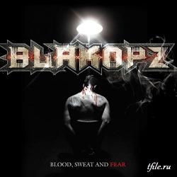 BlakOPz - Blood, Sweat And Fear