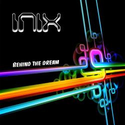 INIX - Behind The Dream