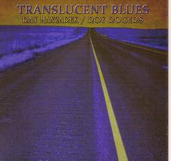 Ray Manzarek & Roy Rogers - Translucent Blues