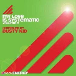 My Love Is Systematic Volume 2 Compiled by Dusty Kid