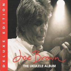 Joe Brown - The Ukulele Album (2CD Deluxe Edition)