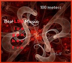 VA 100 meters Best LSD Music vol.5
