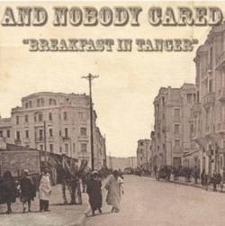 And Nobody Cared - Breakfast in Tanger