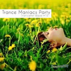 VA - Trance Maniacs Party: Trancefer Wave #15