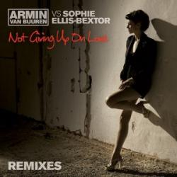 Armin Van Buuren vs. Sophie Ellis-Bextor - Not Giving Up On Love