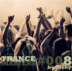 Nicky - World Of TranceMasters #008 (04.08.13)