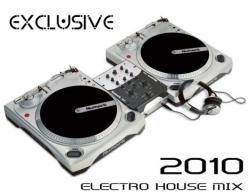 Exclusive Electro House Mix 2010