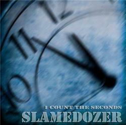 Slamedozer - I count the seconds