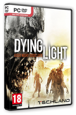 Dying Light [RePack by Mizantrop1337]