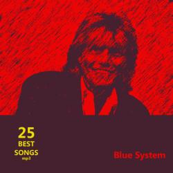 Blue System - 25 Best Songs