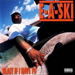 E-A-SKI - Blast If I Have To EP