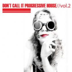 VA - Don't Call It Progressive House Vol. 2
