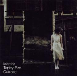 Martina Topley Bird - Quixotic