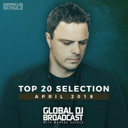 Markus Schulz - Global DJ Broadcast: Top 20 April
