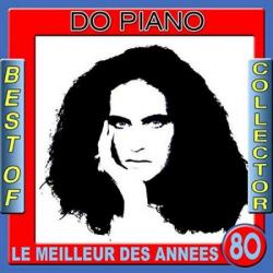 Do Piano - Best Of Collector (Le Meilleur Des Annees 80)