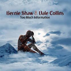 Bernie Shaw Dale Collins - Too Much Information