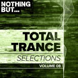 VA - Nothing But... Total Trance Selections Vol. 08