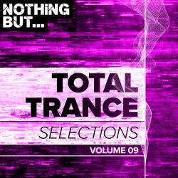 VA - Nothing But... Total Trance Selections, Vol. 09