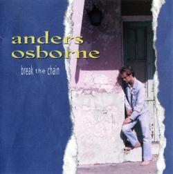 Anders Osborne - Break The Chain
