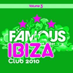VA - Ibiza Famous Club 2010 Vol 3