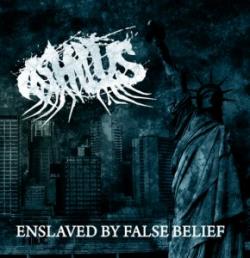 Ashylus - Enslaved By False Belief