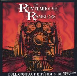 The Rhythmhouse Ramblers - Full Contact Rhythm And Blues