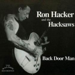 Ron Hacker And The Hacksaws - Back Door Man