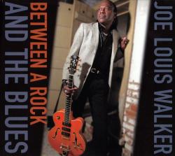 Joe Louis Walker - Between A Rock And The Blues