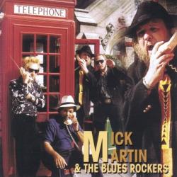 Mick Martin and The Blues Rockers - Good Reaction