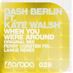 Dash Berlin Feat Kate Walsh - When You Were Around