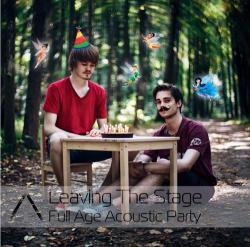Leaving The Stage - Full Age Acoustic Party
