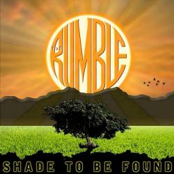 The Rumble - Shade To Be Found